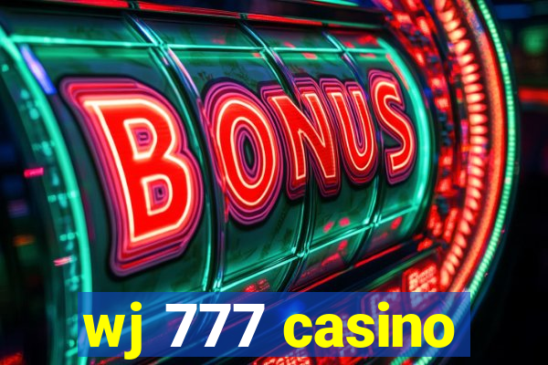 wj 777 casino